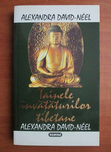 Alexandra David-Neel - Tainele invataturilor tibetane