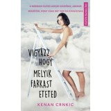 Vigy&aacute;zz, hogy melyik farkast eteted - Kenan Crnkic
