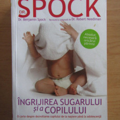 Benjamin Spock - Ingrijirea sugarului si a copilului