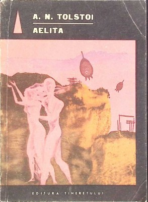 AELITA. HIPERBOLOIDUL INGINERULUI GARIN-ALEXEI N. TOLSTOI-262577 foto