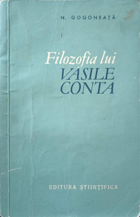 FILOZOFIA LUI VASILE CONTA-N. GOGONEATA-223679