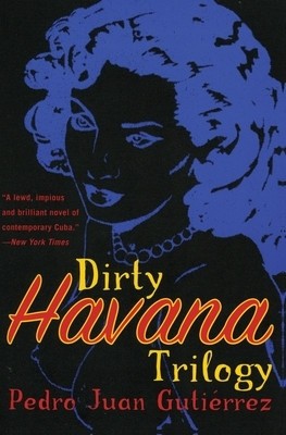 Dirty Havana Trilogy: A Novel in Stories foto