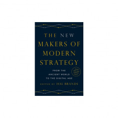 The New Makers of Modern Strategy: From the Ancient World to the Digital Age