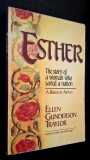 ESTHER. The Story of a Woman Who Saved a Nation, a Biblical Novel - Ellen Gunderson Traylor, Harvest House Publishers, 1988