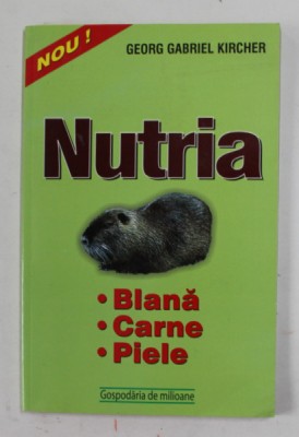 NUTRIA - BLANA , CARNE , PIELE de GEORG GABRIEL KIRCHER , 2001 foto
