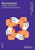 Narcisismul. Dileme, diagnostice și strategii de tratament - Glen O. Gabbard