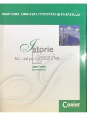 Zoe Petre (coord.) - Istorie - Manual pentru clasa a XII-a (Editia: 2014) foto