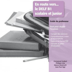 En route vers…le DELF scolaire et junior B1 - Guide du professeur + CD -ROM - Paperback brosat - Jean-Paul Sig, Philippe Liria - Maison des Langues
