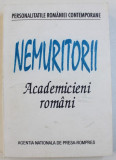 NEMURITORII - ACDEMICIENI ROMANI , coordonatori IOAN IVANICI si PARASCHIV MARCU , 1994