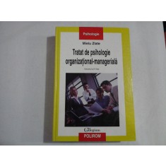 TRATAT DE PSIHOLOGIE ORGANIZATIONAL-MANAGERIALA - MIELU ZLATE - volumul 2