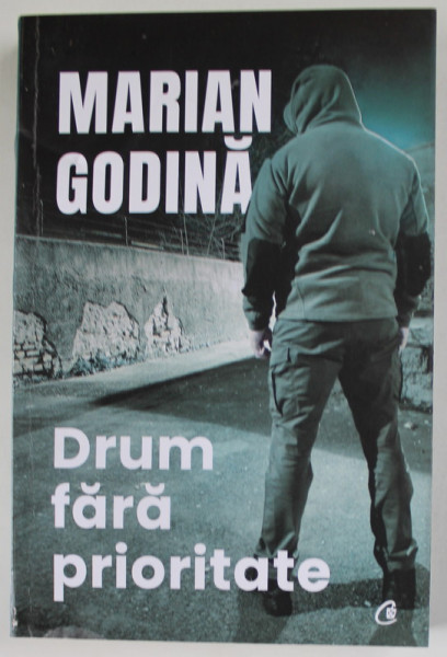 DRUM FARA PRIORITATE de MARIAN GODINA , 2023