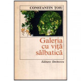 Constantin Toiu - Galeria cu vita salbatica - 117325