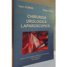 CHIRURGIA UROLOGICA LAPAROSCOPICA de IOAN COMAN, SERGIU DUCA, 2002