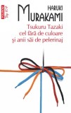 Tsukuru Tazaki cel fara de culoare si anii sai de pelerinaj, Haruki Murakami