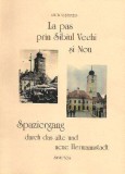 Spaziergang durch das alte und neue Hermannstadt / La pas prin Sibiul Vechi si Nou