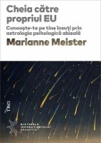 Cumpara ieftin Cheia către propriul EU. Cunoaște-te pe tine &icirc;nsuți prin astrologia psihologică abisală - Marianne Meister, Trei