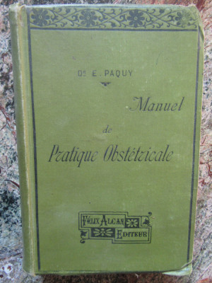 E. PAQUY - MANUEL PRATIQUE OBSTETRICALE 1910 foto