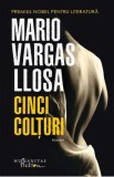 Cinci colturi - Mario Vargas Llosa