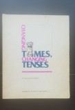 Changing Times, Changin Tenses. A Review of The English Tense System. Elementary / Intermediate - Patricia Wilcox Peterson (foarte rară!)