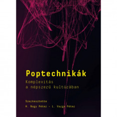 PoptechnikÃ¡k - KomplexitÃ¡s a nÃ©pszerÅ± kultÃºrÃ¡ban - H. Nagy PÃ©ter