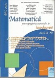 Cumpara ieftin Matematica Pentru Pregatirea Examenului De Bacalaureat - Ioan Serdean