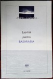 Cumpara ieftin ANDREI CIURUNGA (ROBERT CAHULEANU): LACRIMI PENTRU BASARABIA [ed. CHISINAU 2001]