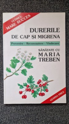 DURERILE DE CAP SI MIGRENA - Maria Treben foto
