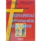 Atitudinea spirituala a asistentului social fata de ceilalti - 2006 - Mariana Mujdei (XE126)