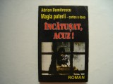 Incatusat, acuz! - Adrian Dumitrescu