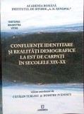 CONFLUENTE IDENTITARE SI REALITATI DEMOGRAFICE LA EST DE CARPATI IN SECOLELE XIX-XX-CATALIN TURLIUC, DUMITR-343705