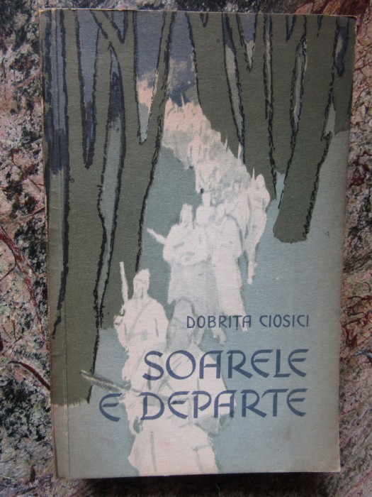 Dobrita Ciosici - Soarele e departe