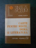 Dumitru Tiutiuca - Carte pentru minte, inima si literatura