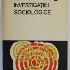 ABC - UL INVESTIGATIEI SOCIOLOGICE , VOLUMELE I - II de ACHIM MIHU , 1973