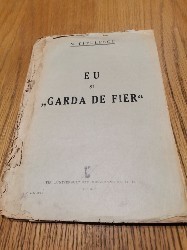 EU si &quot;GARDA DE FIER&quot; - N. Titulescu - Universul, 1937, 24 p.