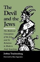 The Devil and the Jews: The Medieval Conception of the Jew and Its Relation to Modern Anti-Semitism foto