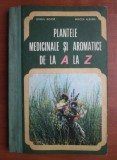 O. Bojor - Plantele medicinale si aromatice de la A la Z
