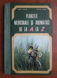 Ovidiu Bojor - Plantele medicinale si aromatice de la A la Z