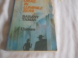 Oras in luminile serii - Barany Tamas,1990