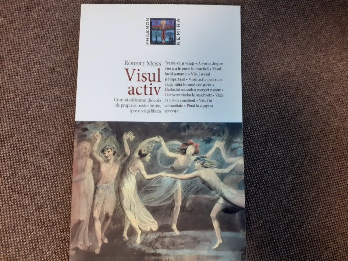 Robert Moss - Visul activ. Cum sa calatorim dincolo de propriile noastre limite, spre o viata libera