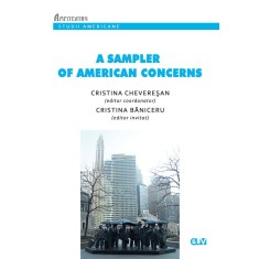 A Sampler of American Concerns &ndash; Cristina Cheveresan (ed. coord.), Cristina Baniceru (ed. invitat)