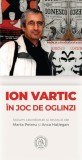 Ion Vartic. in joc de oglinzi - Editura Școala Ardeleană