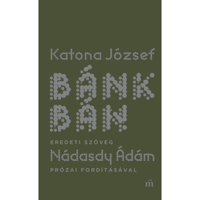 B&amp;aacute;nk b&amp;aacute;n - eredeti sz&amp;ouml;veg N&amp;aacute;dasdy &amp;Aacute;d&amp;aacute;m pr&amp;oacute;zai ford&amp;iacute;t&amp;aacute;s&amp;aacute;val - Katona J&amp;oacute;zsef foto