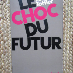 Le choc du futur - Alvin Toffler (carte in limba franceza)