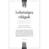 Lehets&eacute;ges vil&aacute;gok - Kocsis L&aacute;szl&oacute;