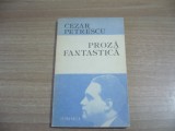 Cezar Petrescu - Proza fantastica