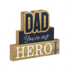Decoratiune din lemn, 14x16 cm, Mesaj Dad you&#039;re my Hero, ATU-084016