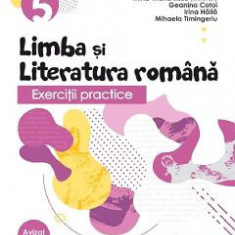 Limba si literatura romana. Exercitii practice - Clasa 5 - Mina-Maria Rusu, Geanina Cotoi, Irina Haila, Mihaela Timingeriu