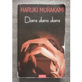Haruki Murakami - Dans dans dans (Polirom, 2009) (vezi descriere!)