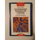 Elinor Ostrom - Guvernarea bunurilor comune: evoluția instituțiilor pentru acțiunea colectivă