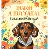 Im&aacute;dom a kuty&aacute;kat - Sz&iacute;nezők&ouml;nyv